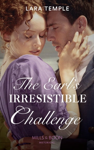 The Earl's Irresistible Challenge (The Sinful Sinclairs, Book 1) (Mills & Boon Historical) - Lara Temple