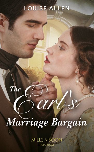 The Earl's Marriage Bargain (Mills & Boon Historical) (Liberated Ladies, Book 2) - Louise Allen