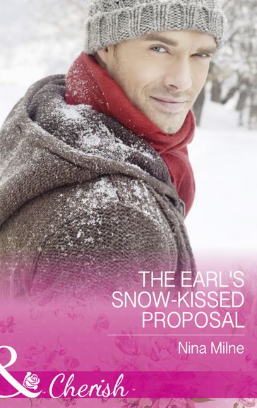 The Earl's Snow-Kissed Proposal (Mills & Boon Cherish) - Nina Milne