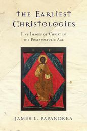 The Earliest Christologies