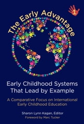 The Early Advantage 1Early Childhood Systems That Lead by Example
