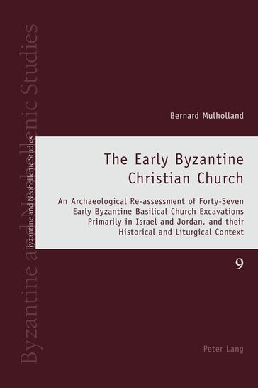 The Early Byzantine Christian Church - Bernard Mulholland - Andrew Louth - David Ricks
