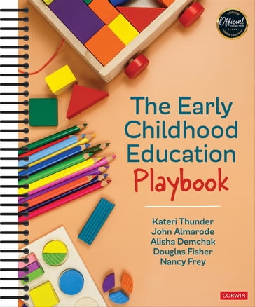 The Early Childhood Education Playbook - Kateri Thunder - John T. Almarode - Alisha Demchak - Douglas Fisher - Nancy Frey