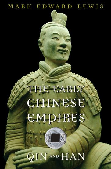 The Early Chinese Empires - Mark Edward Lewis - Timothy Brook