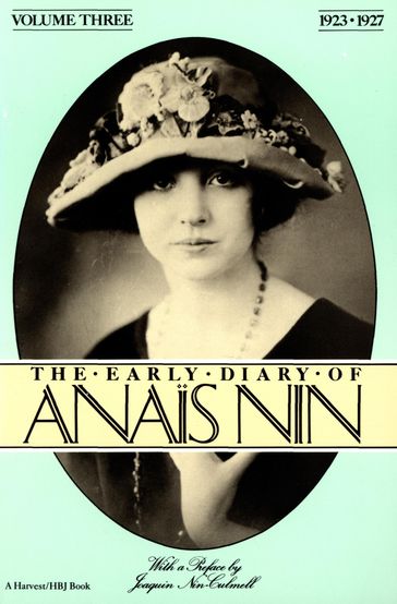 The Early Diary of Anaïs Nin, 19231927 - Anais Nin - Joaquin Nin-Culmell