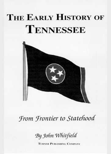 The Early History of Tennessee - John Whitfield