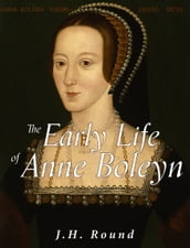 The Early Life of Anne Boleyn