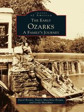 The Early Ozarks: A Family s Journey