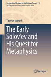 The Early Solov ëv and His Quest for Metaphysics