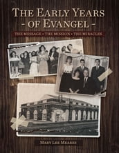 The Early Years of Evangel