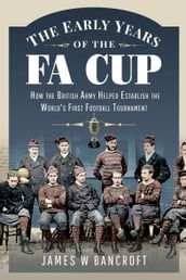 The Early Years of the FA Cup