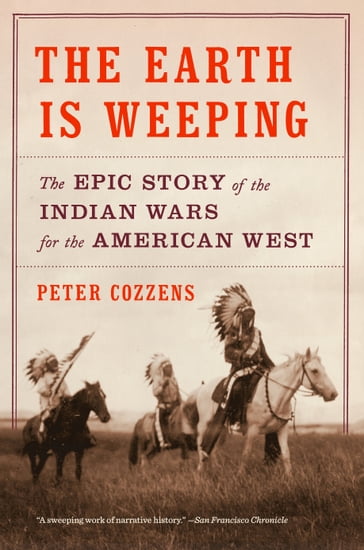 The Earth Is Weeping - Peter Cozzens