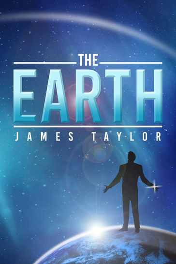 The Earth - Taylor James