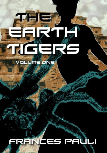 The Earth Tigers - Frances Pauli