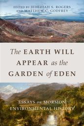 The Earth Will Appear as the Garden of Eden