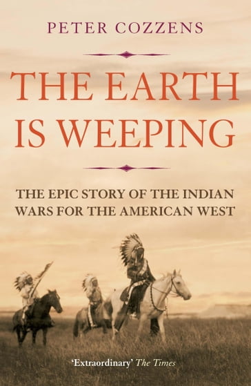 The Earth is Weeping - Peter Cozzens