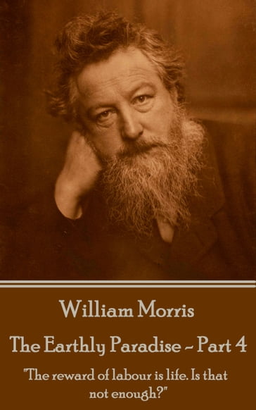 The Earthly Paradise - Part 4 - William Morris