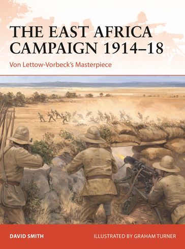 The East Africa Campaign 191418 - David Smith