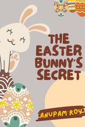 The Easter Bunny s Secret