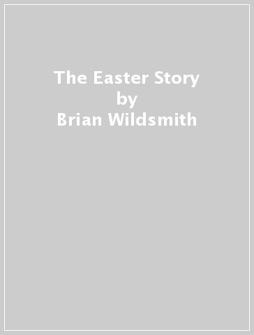 The Easter Story - Brian Wildsmith