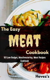 The Easy Meat Cookbook