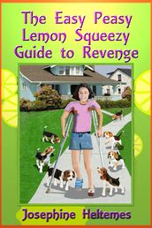 The Easy Peasy Lemon Squeezy Guide to Revenge