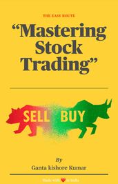The Easy Route: Mastering Stock Trading
