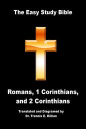 The Easy Study Bible: Romans, 1 Corinthians, and 2 Corinthians