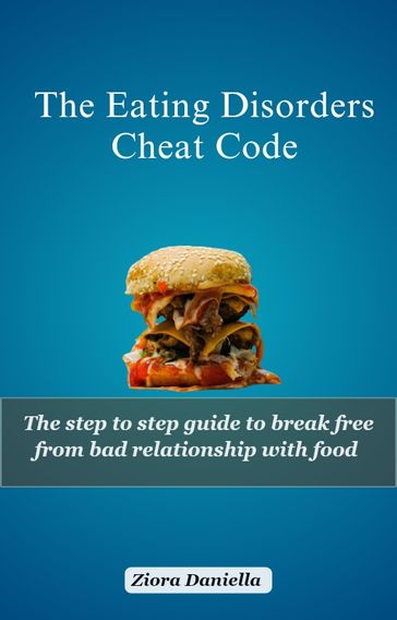 The Eating Disorders Cheat Code - Ziora Daniella