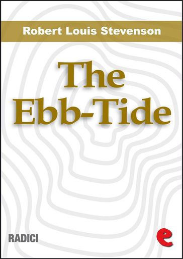 The Ebb-Tide: A Trio And Quartette - Lloyd Osbourne - Robert Louis Stevenson