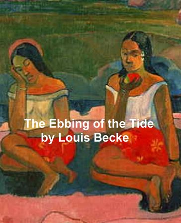 The Ebbing of the Tide: South Sea Stories, Australian novel - Louis Becke