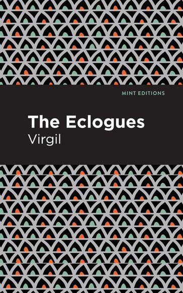 The Eclogues - Virgil - Mint Editions