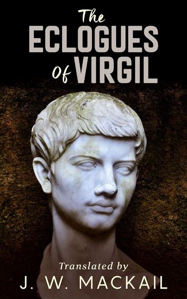 The Eclogues of Virgil - Virgil