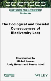 The Ecological and Societal Consequences of Biodiversity Loss