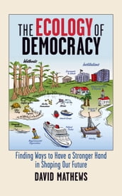 The Ecology of Democracy