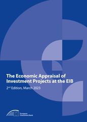The Economic Appraisal of Investment Projects at the EIB - 2nd Edition