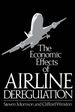 The Economic Effects of Airline Deregulation