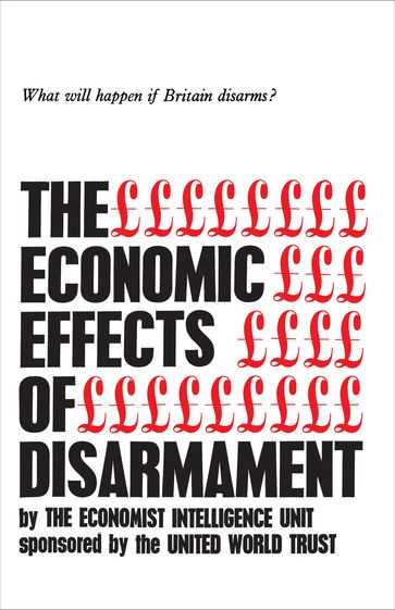 The Economic Effects of Disarmament - The Economist Intelligence Unit