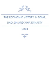 The Economic History in Song, Liao, Jin and Xixia Dynasty