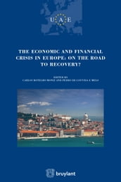 The Economic and Financial crisis in Europe : on the road to recovery