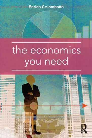 The Economics You Need - Enrico Colombatto