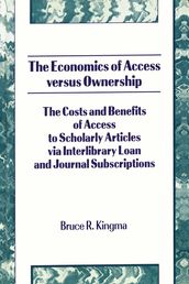 The Economics of Access Versus Ownership