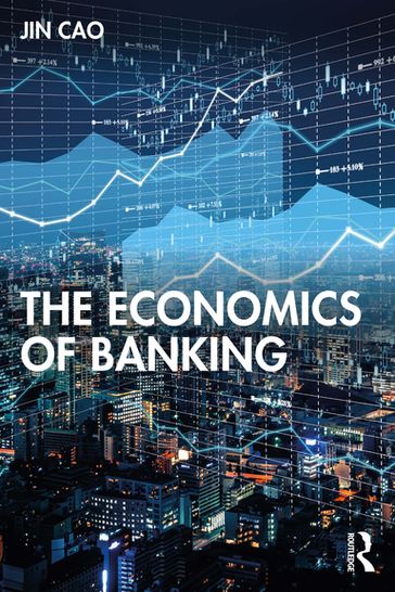 The Economics of Banking - Jin Cao