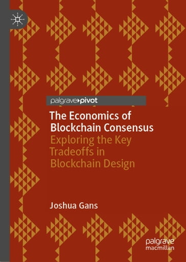 The Economics of Blockchain Consensus - Joshua Gans