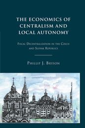 The Economics of Centralism and Local Autonomy