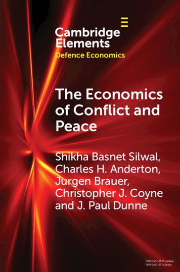 The Economics of Conflict and Peace - Charles H. Anderton - Christopher J. Coyne - J. Paul Dunne - Jurgen Brauer - Shikha Basnet Silwal