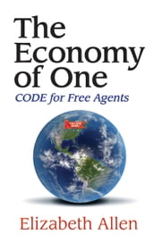 The Economy of One: CODE for Free Agents