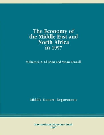 The Economy of the Middle East and North Africa in 1997 - Mohamed Mr. El-Erian - Susan Ms. Fennell