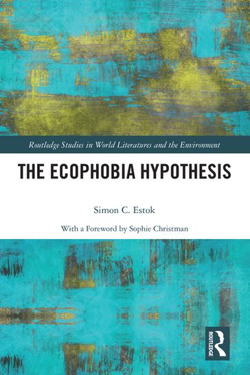 The Ecophobia Hypothesis - Simon Estok