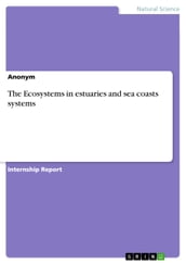 The Ecosystems in estuaries and sea coasts systems